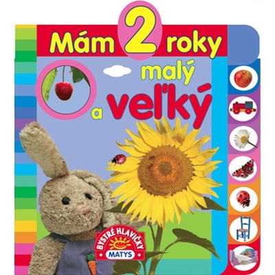 Mám 2 roky - Malý a veľký