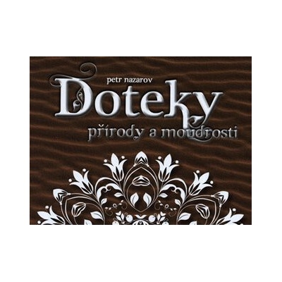 Doteky přírody a moudrosti