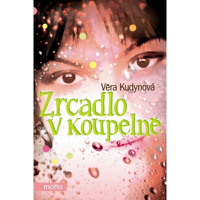 Zrcadlo v koupelně - Věra Kudynová