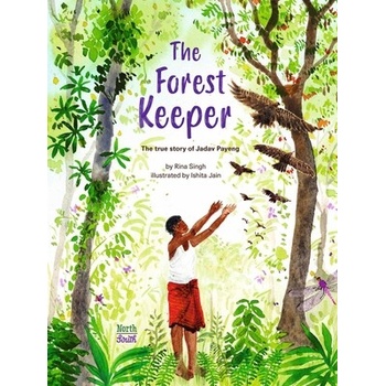 The Forest Keeper- The True Story of Jadav Payeng Singh RinaPevná vazba