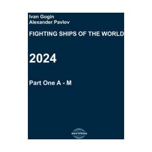 Fighting ships of the world 2024. Part One. A - M (ISBN: 9798322876908)