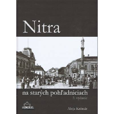 Nitra na starých pohľadniciach Alojz Krčmár