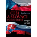 Češi a Slováci ve 20. století