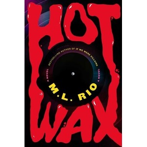 Hot Wax | M. L. Rio (ISBN: 9781668070024)