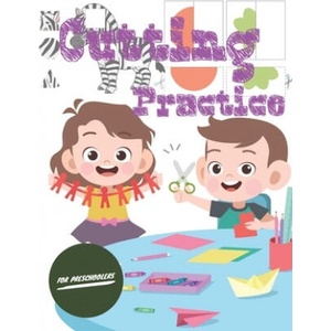 Cutting Practice: Scissor skills for preschoolers to kindergarteners ages 3 to 5, cut and paste workbook with 100 pages. | Pixa Education (ISBN: 9781709959172)