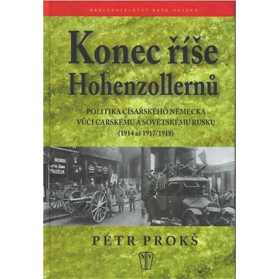 Konec říše Hohenzollernů - Petr Prokš