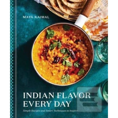 Indian Flavor Every Day - Maya Kaimal