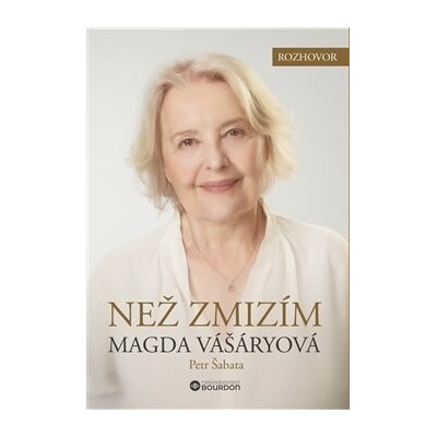 Než zmizím Magda Vášáryová