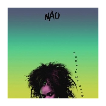 NAO - FOR ALL WE KNOW