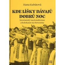 Kde líšky dávajú dobrú noc - Hana Kubátová