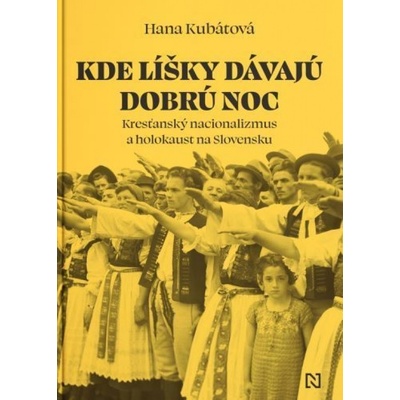 Kde líšky dávajú dobrú noc - Hana Kubátová