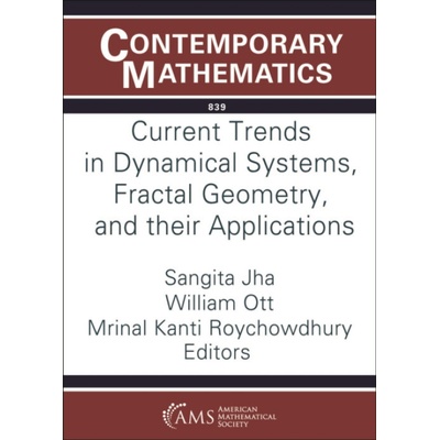 Current Trends in Dynamical Systems, Fractal Geometry, and Their Applications