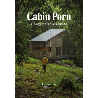 Cabin Porn - Chaty na konci světa - Zach Klein