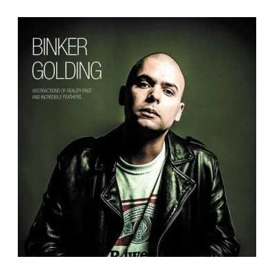 Binker Golding - Abstractions Of Reality Past And Incredible Feathers LP