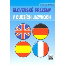 Slovenské frazémy v cudzích jazykoch - Eva Tallová, Ladislav Trup