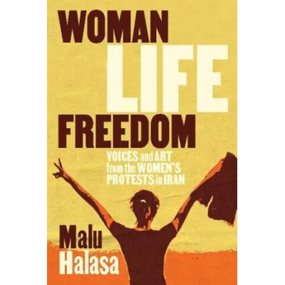 Woman Life Freedom | Malu Halasa