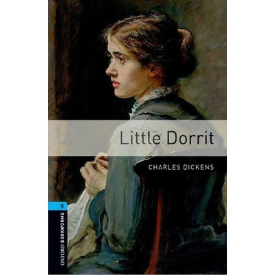Oxford Bookworms Library New Edition 5 Little Dorrit with Audio Mp3 Pack