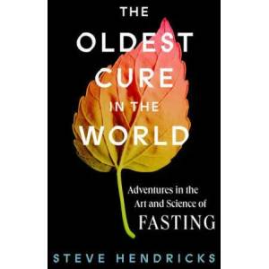 Oldest Cure in the World | Hendricks, Steve (ISBN: 9781419748479)