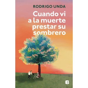 Cuando VI a la Muerte Prestar Su Sombrero / When I Saw Death Lend Its Shadow (ISBN: 9786073862325)
