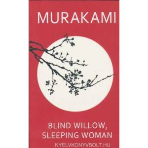 Blind Willow, Sleeping Woman | Haruki Murakami (2007)