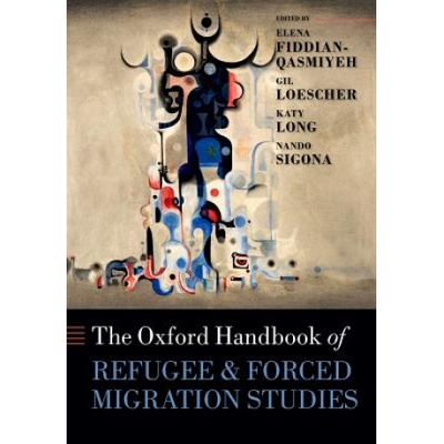 Oxford Handbook of Refugee and Forced Migration Studies | Elena Fiddian-Qasmiyeh