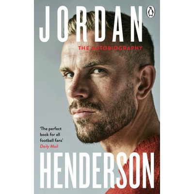 Jordan Henderson: The Autobiography | Jordan Henderson