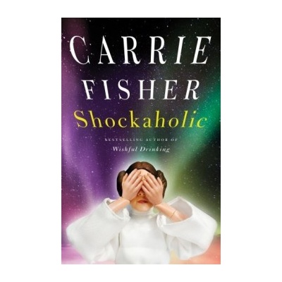 Shockaholic - Carrie Fisher