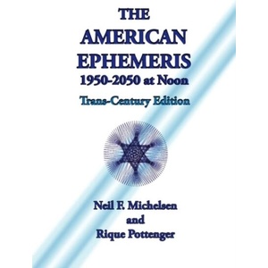 American Ephemeris 1950-2050 at Noon | Rique Pottenger (ISBN: 9781934976272)