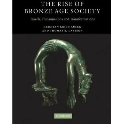 Rise of Bronze Age Society | Kristian Kristiansen