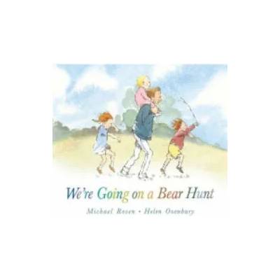 We're Going on a Bear Hunt | Michael Rosen, Helen Oxenbury