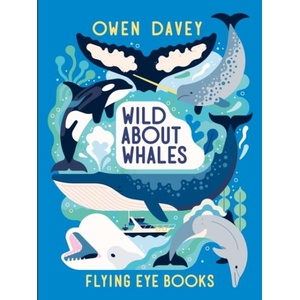 Wild about Whales (ISBN: 9781838742300)