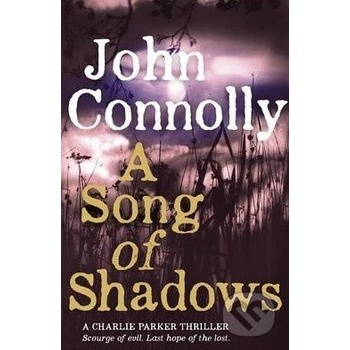 A Song of Shadows: A Charlie Parker Thriller:- John Connolly