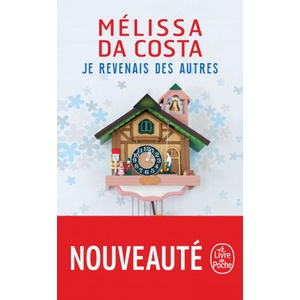 Je revenais des autres | Mélissa Da Costa (ISBN: 9782253936138)