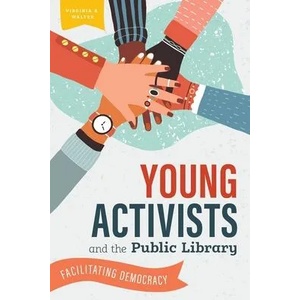 Young Activists and the Public Library | Virginia A. Walter (ISBN: 9780838947388)