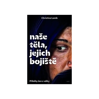 Naše těla, jejich bojiště - Christina Lambová