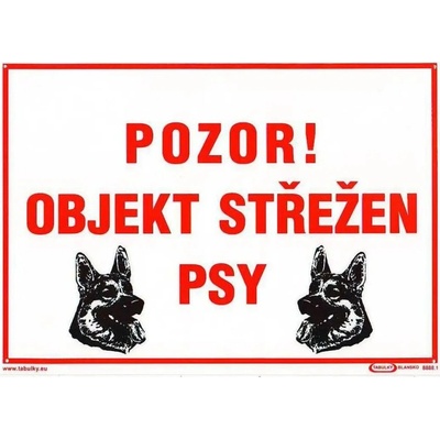 Tabulka bezpečnostní - Objekt střežen služebními psy 300 x 210 mm, balení 1 ks