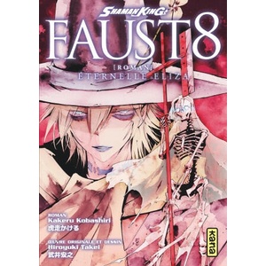 Shaman King - Roman Faust 8 | Hiroyuki Takei, Kakeru KOBASHIRI (ISBN: 9782505088684)