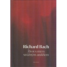 Život s mým strážným andělem - Richard David Bach