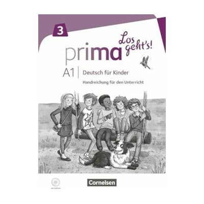 Prima - Los geht's! - Deutsch für Kinder - A1 Band 3. Handreichungen für den Unterricht
