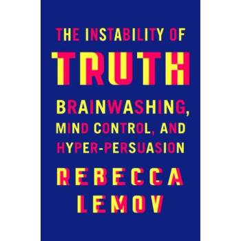 The Instability of Truth | LEMOV REBECCA