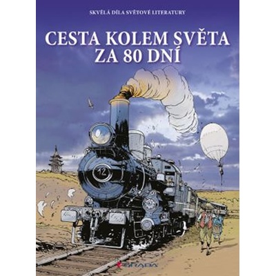 Cesta kolem světa za 80 dní - Jules Verne 2013