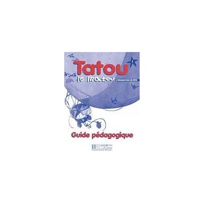 TATOU LE MATOU 1 GUIDE PEDAGOGIQUE Hachette