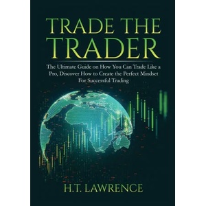 Trade the Trader | H. T. Lawrence (ISBN: 9786069836422)