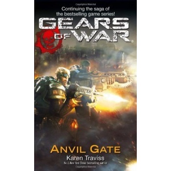 Gears of War: Anvil Gate Bk. 3 - Karen Traviss