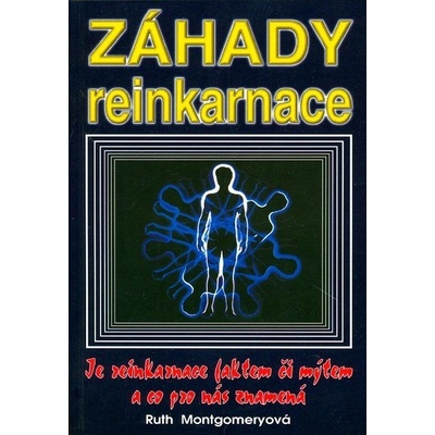 Záhady reinkarnace - Ruth Montgomeryová