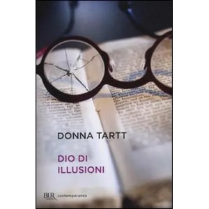 Dio di illusioni | Donna Tartt (ISBN: 9788817106825)