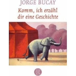 Komm, ich erzähl dir eine Geschichte | Jorge Bucay, Stephanie von Harrach (2007)