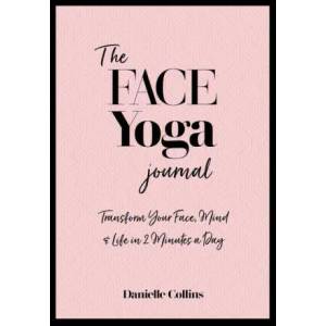 Face Yoga Journal | Danielle Collins (ISBN: 9781786785336)