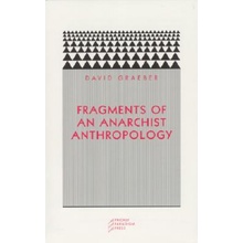 Fragments of an Anarchist Anthropology - D. Graeber