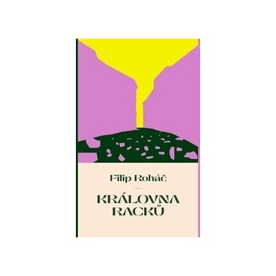 Královna racků - Filip Roháč